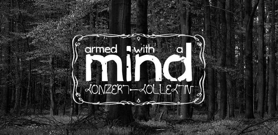 Armed with a Mind Shows präsentiert Geraniüm + Nine Eleven + Finisterre + Bacchus