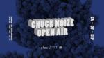 Chuck Noize Open Air Afterparty