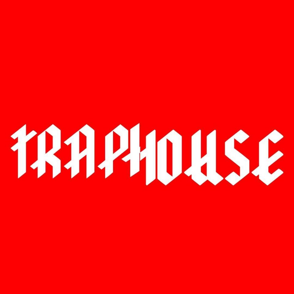 Love TRAPHOUSE