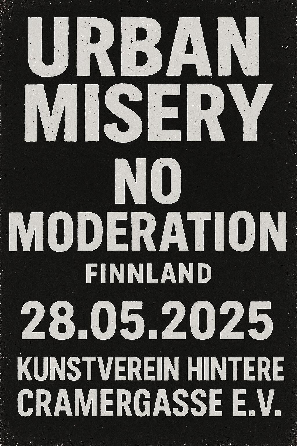 Urban Misery + No Moderation