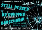 Panne e.V. presents Bauschaum + Dr Prepper + Still Pissed
