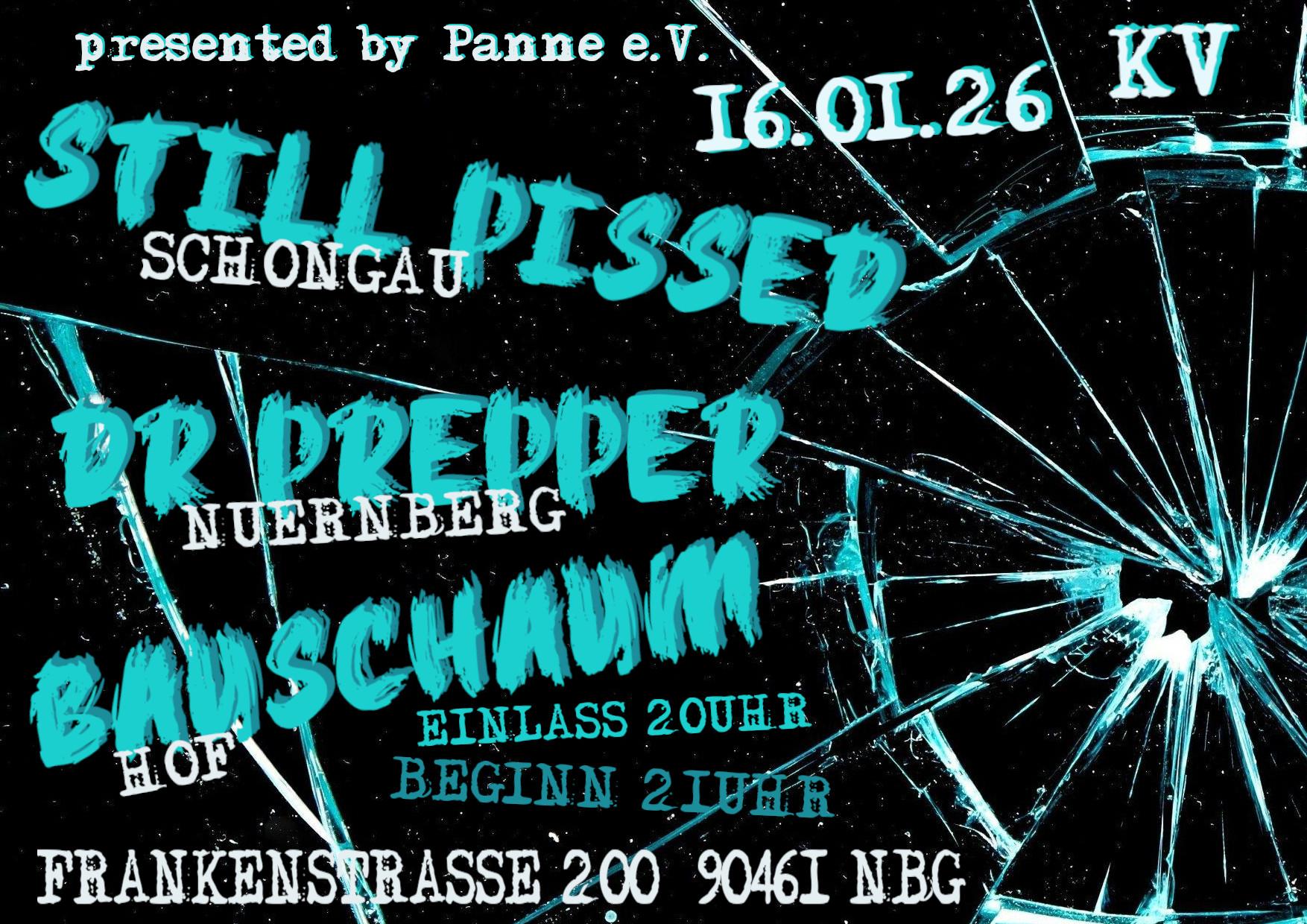 Panne e.V. presents Bauschaum + Dr Prepper + Still Pissed